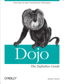 Dojo : the definitive guide / Matthew A. Russell.