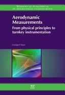 Aerodynamic measurements : from physical principles to turnkey instrumentation / Giuseppe P. Russo.
