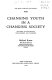 Changing youth in a changing society : patterns of adolescent development and disorder / Michael Rutter.