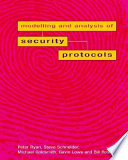 The modelling and analysis of security protocols : the CSP approach / P.Y.A. Ryan and S.A. Schneider ; with M.H. Goldsmith, G. Lowe and A.W. Roscoe.