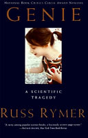 Genie : a scientific tragedy / Russ Rymer.