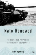 NATO renewed : the power and purpose of transatlantic cooperation / Sten Rynning.