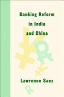 Banking reform in India and China / by Lawrence Saez.