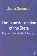 The transformation of the state : beyond the myth of retreat / Georg Sørensen.