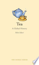Tea a global history / Helen Saberi.