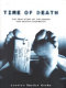 Time of death : the true story of the search for death's stopwatch / Jessica Snyder Sachs.