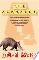 The alphabet : unraveling the mystery of the alphabet from A to Z / David Sacks.