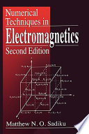 Numerical techniques in electromagnetics / Matthew N.O. Sadiku.