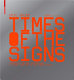 Times of the signs : communication and information: a visual analysis of new urban spaces / Eric Sadin.