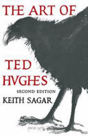 The art of Ted Hughes / (by) Keith Sagar.