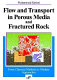 Flow and transport in porous media and fractured rock : from classical methods to modern approaches / Muhammad Sahimi.