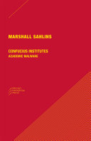 Confucius Institutes : academic malware / Marshall Sahlins.