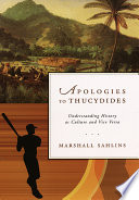 Apologies to Thucydides : understanding history as culture and vice versa / Marshall Sahlins.