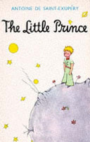 The little prince / written and drawn by Antoine de Saint-Exupery ; translated from the French by Katherine Woods.