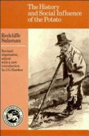 The history and social influence of the potato / Redcliffe N. Salaman ; with a chapter on industrial uses by W.G. Burton.
