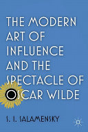 The modern art of influence and the spectacle of Oscar Wilde / S.I. Salamensky.