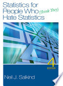 Statistics for people who (think they) hate statistics / Neil J. Salkind.