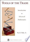 Tools of the trade : introduction to advanced mathematics / Paul J. Sally, Jr.