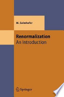 Renormalization : an introduction / Manfred Salmhofer.