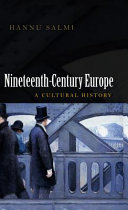 Nineteenth-century Europe : a cultural history / Hannu Salmi.