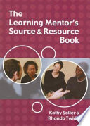 The learning mentor's source & resource book / Kathy Salter & Rhonda Twidle.
