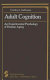 Adult cognition : an experimental psychology of human aging / Timothy A. Salthouse.