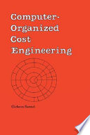 Computer-organized cost engineering / Gideon Samid.