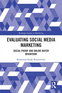 Evaluating social media marketing : social proof and online buyer behaviour / Katarzyna Sanak Kosmowska.