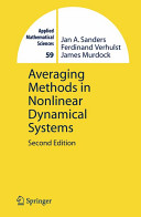 Averaging methods in nonlinear dynamical systems / J.A. Sanders, F. Verhulst, J. Murdock.