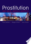 Prostitution sex work, policy and politics / Teela Sanders.
