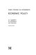 Economic policy / C. T. Sandford, M.S. Bradbury and associates.