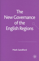 The new governance of the English regions / Mark Sandford.