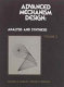 Advanced mechanism design : analysis and synthesis / George N. Sandor, Arthur G. Erdman