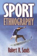Sport ethnography / Robert R. Sands.