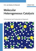 Molecular heterogeneous catalysis : a conceptual and computational approach / Rutger Anthony van Santen and Matthew Neurock.