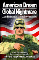 American dream, global nightmare : celebrity, politics and the American empire / Ziauddin Sardar, Merryl Wyn Davies.