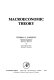 Macroeconomic theory / Thomas J. Sargent.