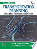 Transportation planning : principles, practices and policies / Pradip Kumar Sarkar, Vinay Maitri, G.J. Joshi.