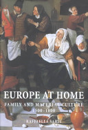 Europe at home : family and material culture, 1500-1800 / translated by Allan Cameron.
