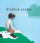 Wilhelm Sasnal / edited by Achim Borchardt-Hume.