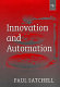 Innovation and automation / Paul Satchell.