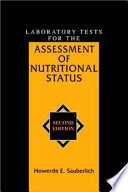 Laboratory tests for the assessment of nutritional status.