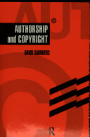 Authorship and copyright / David Saunders.