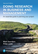 Doing research in business and management an essential guide to planning your project / Mark Saunders and Philip Lewis.