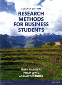 Research methods for business students / Mark Saunders, Philip Lewis, Adrian Thornhill.