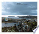 Todd Saunders architecture in northern landscapes / Todd Saunders, Jonathan Bell, Ellie Stathaki.