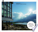Todd Saunders architecture in northern landscapes / Todd Saunders, Jonathan Bell, Ellie Stathaki.