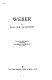 Weber / with a new bibliography compiled by Frederick Freedman.
