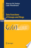 Zeta functions of groups and rings by Marcus du Sautoy, Luke Woodward.