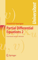 Partial differential equations 2 : functional analytic methods / Friedrich Sauvigny ; with consideration of lectures by E. Heinz.